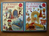 50 DE POVESTI DE ADORMIT COPII - 2 volume - 2010