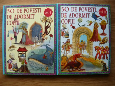 50 DE POVESTI DE ADORMIT COPII - 2 volume - 2010 foto