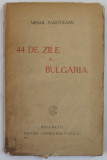 44 de zile in Bulgaria - Mihail Sadoveanu, 1925, editura Cartea Romaneasca, roman de colectie