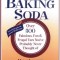 Baking Soda: Over 500 Fabulous, Fun, and Frugal Uses You&#039;ve Probably Never Thought of