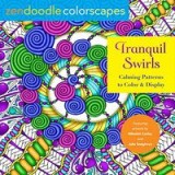 Zendoodle Colorscapes : Tranquil Swirls