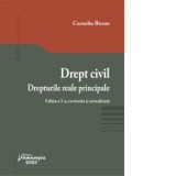 Drept civil. Drepturile reale principale. Editia a 5-a, revizuita si actualizata - Corneliu Barsan