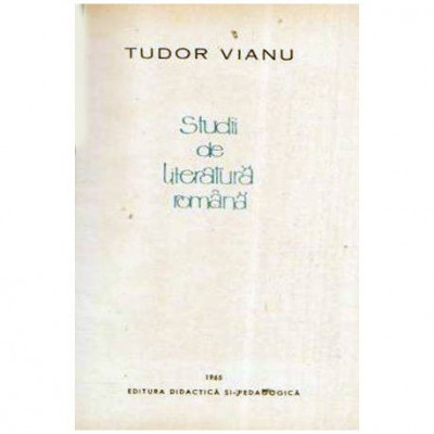 Tudor Vianu - Studii de literatura romana - 107970 foto