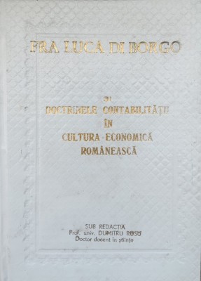 Fra Luca Di Borgo Si Doctrinele Contabilitatii In Cultura Eco - Dumitru Rusu , G252 foto