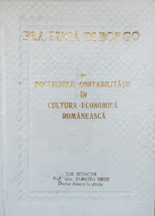 Fra Luca Di Borgo Si Doctrinele Contabilitatii In Cultura Eco - Dumitru Rusu , G252