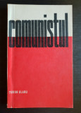 Comunistul. Responsabilitatea socială a membrului de partid - Tudor Olaru