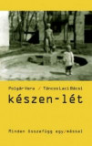 K&eacute;szen-l&eacute;t - Polg&aacute;r Vera