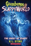 The Ghost of Slappy (Goosebumps Slappyworld #6)