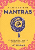 A Little Bit of Mantras: An Introduction to Sacred Sounds