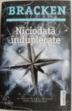 Niciodata induplecare - Alexandra Bracken - Roman Beletristica - Carte Noua/Anticariat