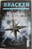 Niciodata induplecare &ndash; Alexandra Bracken