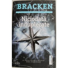 Niciodata induplecare &ndash; Alexandra Bracken
