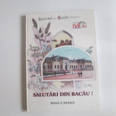 Album Salutări din Bacău in carti postale ilustrate,Ion Catană 2006