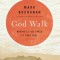 God Walk Moving at the Speed of Your Soul