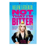 Not that I'm Bitter