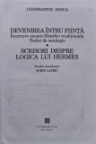 Devenirea intru fiinta. Scrisori despre logica lui Hermes - 1998 - Constantin Noica (@C343)