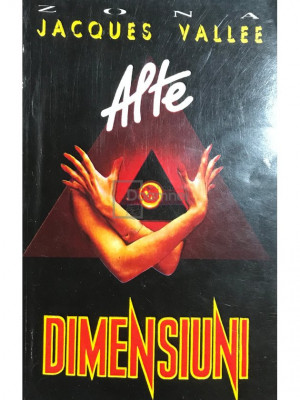 Jacques Vallee - Alte dimensiuni (editia 1993) foto