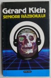 Seniorii razboiului - Gerard Klein
