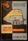 Ghid rar MERSUL TRENURILOR din ROM&Acirc;NIA 1964-1965 CFR Peste 300 pag Harti Rute Orar Calendar Tarife Reguli Halte vanzare bilete... Caile Ferate Rom&acirc;ne