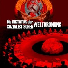 Die Diktatur der sozialistischen Weltordnung