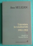 Ana Selejan &ndash; Literatura in totalitarism 1952 &ndash; 1953