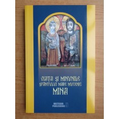 Viata si minunile Sfantului Mare Mucenic Mina
