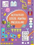 Cumpara ieftin Activitati istete pentru prescolari. 4 ani +. Editia a 2-a/***