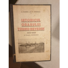 C. Pajura si D. T. Giurescu - Istoricul orasului Turnu-Severin (1833-1933) cu prilejul centenarului