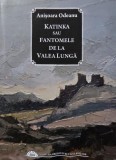 Katinka sau Fantomele de la Valea Lunga - Anisoara Odeanu - Roman