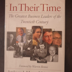 Anthony J. Mayo, Nitin Nohria - In Their Time. The Greatest Business Leaders of the Twentieth Century