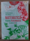 Matematica pentru performanta clasa a 6-a - Eduard Dancila, Ioan Dancila