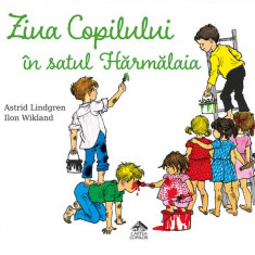 Ziua Copilului în satul Hărmălaia - Hardcover - Astrid Lindgren - Cartea Copiilor