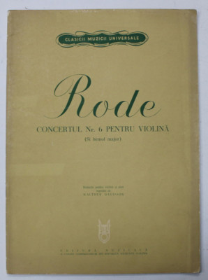 RODE , CONCERTUL NR. 6 PENTRU VIOLINA ( SI BEMOL MAJOR ) , 1966, PARTITURI * foto