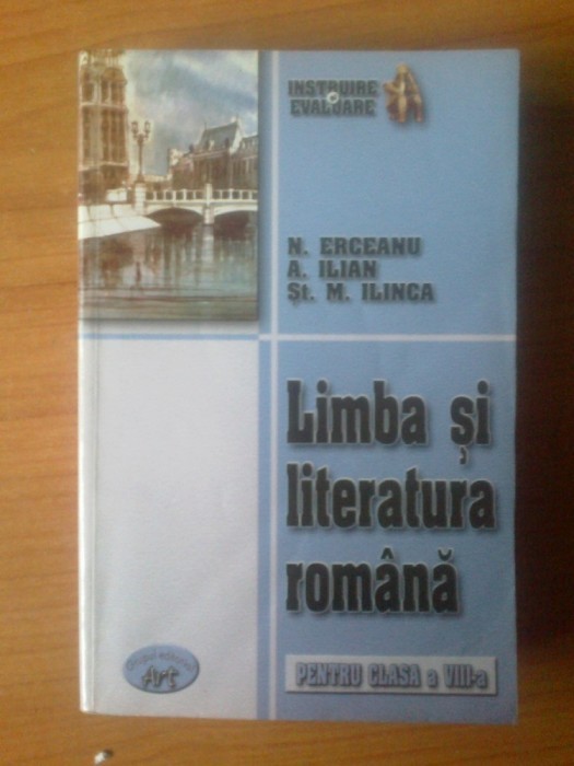 d1d Limba si literatura romana pentru clasa a VIII-a - N. Erceanu, A. Ilian