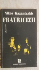 Nikos Kazantzakis - Fratricizii