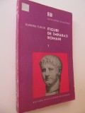 Figuri de imparati romani (vol. 1) - Dumitru Tudor