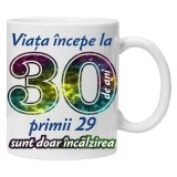 Cana alba personalizata &quot; Viata incepe la &quot;,30 ani, INOVATIX&reg;️. 330ml