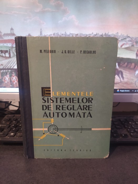 Pelegrin, Gille, Decaulne, Elementele sistemelor de reglare automată, 1963, 149