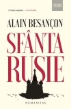 Cumpara ieftin Sf&acirc;nta Rusie - Paperback brosat - Alain Besan&ccedil;on - Humanitas