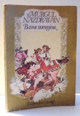 MURGUL NAZDRAVAN , BASME NORVEGIENE de LARISA SI ANDREI AVRAM , ILUSTRATII DE DAMO STEFAN , 1989 foto