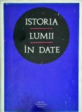 Cumpara ieftin Istoria Lumii in Date - Andrei Otetea, 1972, 616 pagini, Istorie Universala