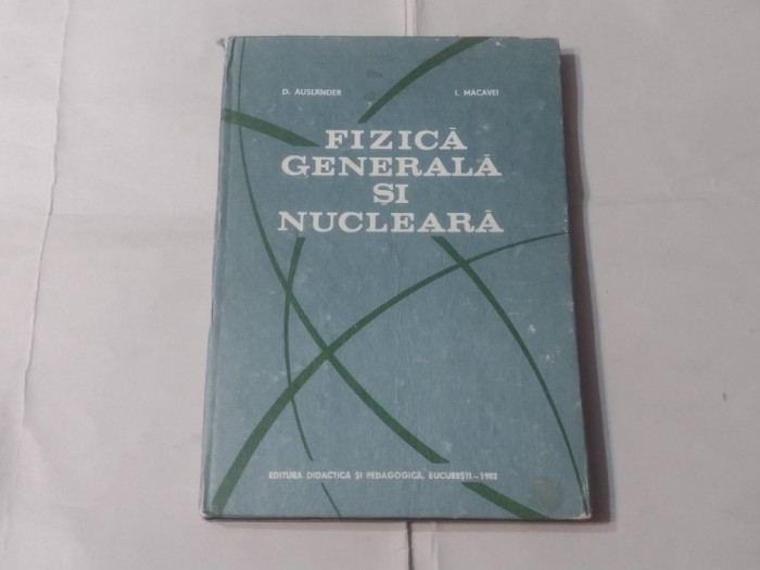 D.AUSLANDER \ I.MACAVEI - FIZICA GENERALA SI NUCLEARA