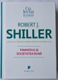 Robert J. Shiller - Finantele si societatea buna