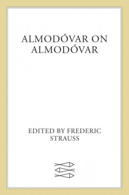 Almodovar on Almodovar: Revised Edition foto