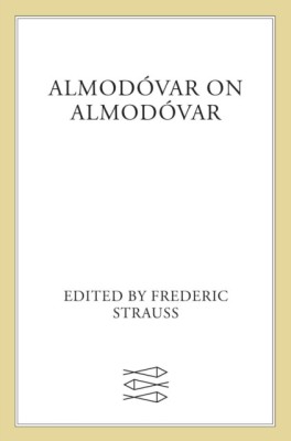 Almodovar on Almodovar: Revised Edition foto