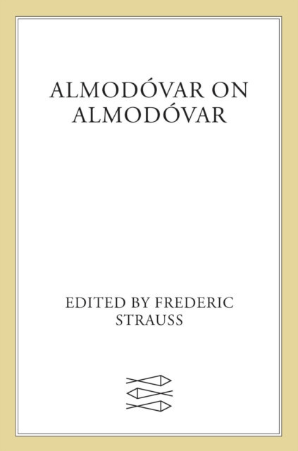 Almodovar on Almodovar: Revised Edition