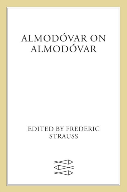 Almodovar on Almodovar: Revised Edition