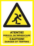 Placuta atentie pericol de impiedicare caution danger of tripping