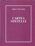 Cumpara ieftin Cartea otetului - Emily Thacker, Editie Veche 1995, 108 Pagini, Literatura Straina