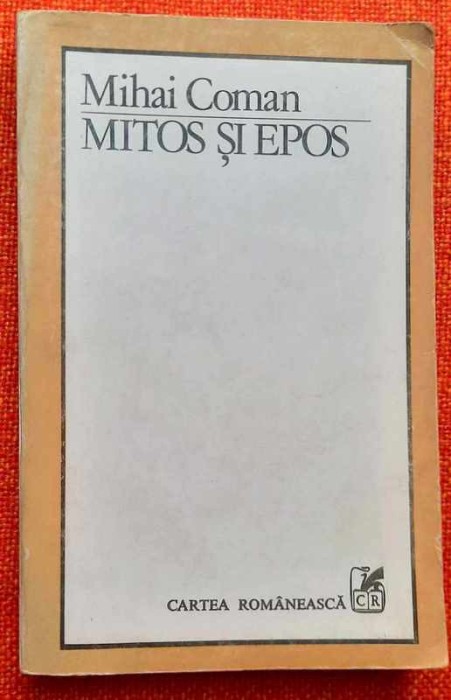 Mitos si epos. Studii asupra transformarilor narative &ndash; Mihai Coman